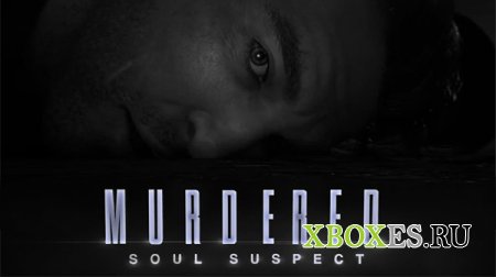 Murdered: Soul Suspect -  