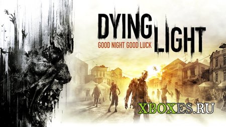 Новинка от создателей Dead Island - зомби экшен Dying Light
