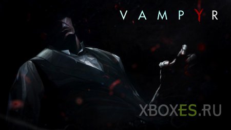 RPG Vampyr - новый проект от создателей Remember Me
