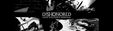 Dishonored    Void Walker's Arsenal