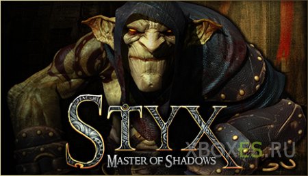 Styx: Master of Shadows накануне релиза
