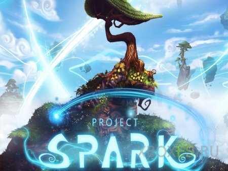Конструктор волшебных миров Project Spark уже в продаже